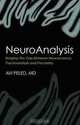 NeuroAnalysis: The Missing Link Between Psychoanalysis and Neuroscience, Avi Peled 