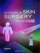 Outcomes of Skin Surgery: A Concise Visual Aid, 