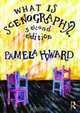 What is Scenography? (Theatre Concepts), Pamela Howard 