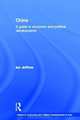 China: A Guide to Economic and Political Developments (Guides to Economic and Political Developments in Asia), Ian Jeffries 