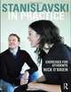 Stanislavski in Practice: Exercises for Students, Nick O