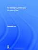 To Design Landscape: Art, Nature & Utility, Catherine Dee 