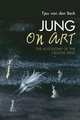 Jung on Art: The Autonomy of the Creative Drive, Tjeu van den Berk 