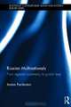 Russian Multinationals: From Regional Supremacy to Global Lead (Routledge Contemporary Russia and Eastern Europe Series), Andrei Panibratov 