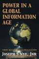 Power in the Global Information Age: From Realism to Globalization, Joseph S. Nye 