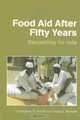 Food Aid After Fifty Years: Recasting Its Role (Priorities in Development Economics), Christopher B. Barrett 