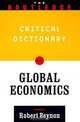 The Routledge Critical Dictionary of Global Economics, Robert Beynon, Routledge 