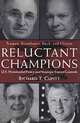 Reluctant Champions : U.S. Presidential Policy and Strategic Export Controls : Truman, Eisenhower, Bush, and Clinton, Richard T. Cupitt 