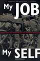 My Job, My Self: Work and the Creation of the Modern Individual, Al Gini 