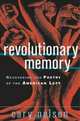 Revolutionary Memory: Recovering the Poetry of the American Left, Cary Nelson 