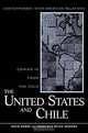 United State and Chile: Coming in From the Cold (Contemporary Inter-American Relations), David R. Mares, Francisco Rojas Aravena 