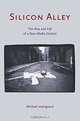 Silicon Alley: The Rise and Fall of a New Media District (Cultural Spaces), Michael Indergaard 