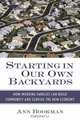 Starting in Our Own Backyards: How Working Families Can Build Community and Survive the New Economy, Ann Bookman 