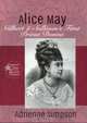 Alice May: A Biography (Forgotten Stars of the Musical Theater), Adrienne Simpson 