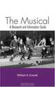 The Musical (Routledge Music Bibliographics), William A Everett 