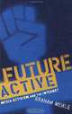 Future Active: Media Activism and the Internet, Graham Meikle 