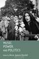 Music, Power, and Politics, 