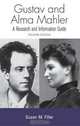 Gustav and Alma Mahler: A Research and Information Guide, Susan Filler 