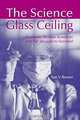 The Science Glass Ceiling: Academic Women Scientists and the Struggle to Succeed, Sue V. Rosser 