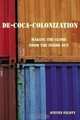De-Coca-Colonization: Making the Globe from the Inside Out, Steven Flusty 