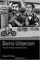 Barrio Urbanism: Chicanos, Planning and American Cities, David R. Diaz 