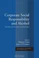 Corporate Social Responsibility And Alcohol: The Need and Potential for Partnership (Icap Series on Alcohol in Society), 