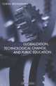 Globalization, Technological Change, And Public Education (Social Theory, Education and Cultural Change), Torin Monahan 