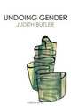 Undoing Gender, Judith Butler 