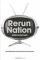 Rerun Nation: How Repeats Invented American Television, Derek Kompare 
