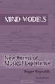 Mind Models: New Forms of Musical Experience, Roger Reynolds 
