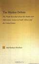 The Hidden Debate: The Truth Revealed about the Battle over Affirmative Action in South Africa and the United States (African Studies: History, Politics, Economics and Culture), Akil Kokayi Khalfani 
