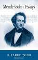 Mendelssohn Essays, R. Larry Todd 