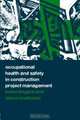Occupational Health and Safety in Construction Project Management, Helen Lingard 