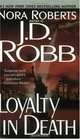 Loyalty in Death, J. D. Robb 