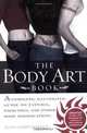 The Body Art Book: A Complete, Illustrated Guide to Tattoos, Piercings, and Other Body Modification, Jean-Chris Miller 