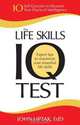 The Life Skills IQ Test: 10 Self-Quizzes to Measure Your Practical Intelligence, John Liptak 