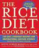 The Rice Diet Cookbook: 150 Easy, Everyday Recipes and Inspirational Success Stories from the Rice DietProgram Community, Kitty Gurkin Rosati, Robert Rosati 