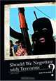 Should We Ever Negotiate with Terrorists?, John Meany 