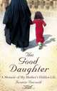 The Good Daughter: A Memoir of My Mother