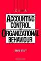 Accounting Control and Organizational Behaviour (CIMA Student Series), David T. Otley 