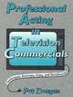 Professional Acting in Television Commercials, Pat Dougan 