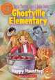 Happy Haunting (Ghostville Elementary, Book 4), Marcia T. Jones 