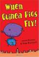 When Guinea Pigs Fly (When Guinea Pigs Fly), James Proimos 
