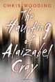Haunting Of Alaizabel Cray, Chris Wooding 