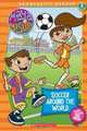 Maya & Miguel: Soccer Around The World : Soccer Around The World (Scholastic Reader Level 3) (Maya & Miguel), Tracey West 