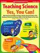 Teaching Science: Yes, You Can!: 100 Hands-on Activities and Easy Teacher Demonstrations That Reinforce Content and Process Skills to Get Kids Ready for the Tests, Steve Tomecek 