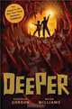 Deeper (Tunnels Books), Roderick Gordon, Brian Williams 