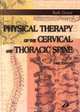 Physical Therapy of the Cervical and Thoracic Spine, Ruth Grant 