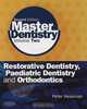 Master Dentistry: Volume 2: Restorative Dentistry, Paediatric Dentistry and Orthodontics (Master Dentistry), Peter Heasman 
