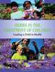 Herbs in the Treatment of Children: Leading a Child to Health, Julian Scott 